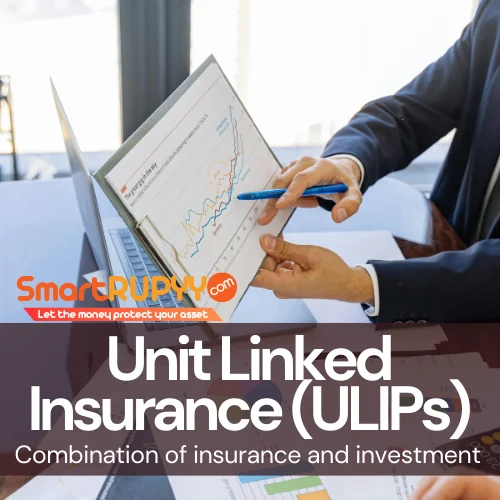 ULIPs – Unit Linked Insurance Plans